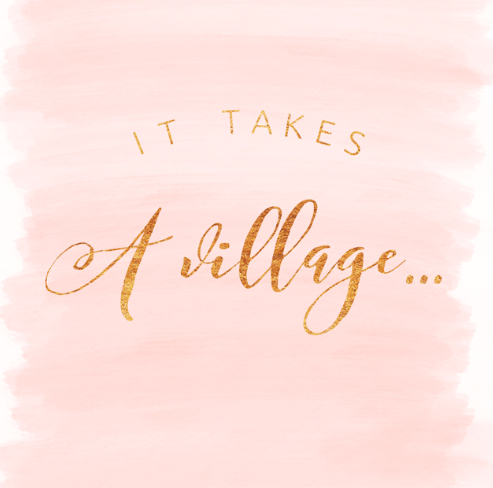 It takes a village